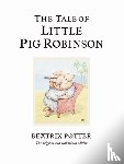 Potter, Beatrix - The Tale of Little Pig Robinson