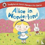  - Alice in Wonderland: Ladybird First Favourite Tales