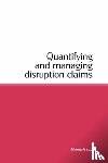 Lal, Hamish - Quantifying and Managing Disruption Claims