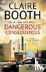 Booth, Claire - Dangerous Consequences
