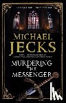 Jecks, Michael - Murdering the Messenger
