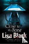 Black, Lisa - Close to the Bone