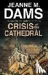 Dams, Jeanne M. - Crisis at the Cathedral
