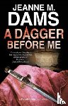 Dams, Jeanne M. - A Dagger Before Me