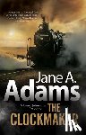 Adams, Jane A. - The Clockmaker