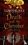 Blake, Robin - Death and the Chevalier