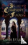 Bayard, Tania - In the Company of Fools