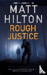 Hilton, Matt - Rough Justice