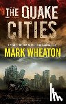 Wheaton, Mark - The Quake Cities