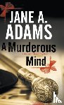Adams, Jane A. - A Murderous Mind
