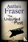 Fraser, Anthea - The Unburied Past