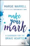 Warrell, Margie - Make Your Mark