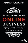 Schwerdt, Bernadette - How to Build an Online Business