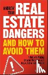 Trim, Andrew - Real Estate Dangers and How to Avoid Them