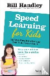 Handley, Bill - Speed Learning for Kids