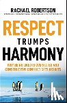 Robertson, Rachael - Respect Trumps Harmony