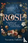 Falkiner, Suzanne - Rose: The extraordinary story of Rose de Freycinet: wife, stowaway and the first woman to record her voyage around the world