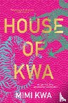 Kwa, Mimi - House of Kwa