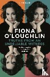 O'Loughlin, Fiona - Truths from an Unreliable Witness