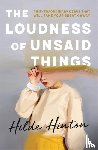 Hinton, Hilde - The Loudness of Unsaid Things