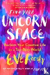 Rodsky, Eve - Find Your Unicorn Space