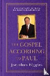 Biggins, Jonathan - The Gospel According to Paul