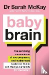 McKay, Dr Sarah - Baby Brain