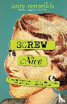 Remeikis, Amy - Screw Nice