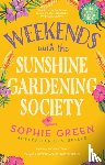Green, Sophie - Weekends with the Sunshine Gardening Society