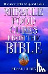 Dubin, Reese - Miracle Food Cures from the Bible
