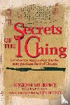 Murphy, Joseph - Secrets of the I Ching