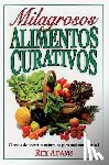 Adams, Rex - Milagrosos Alimentos Curativos