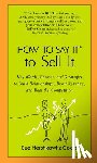 Hershkowitz-Coore, Sue - How to Say it to Sell it