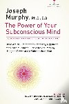 Murphy, Ph.D - Power of Your Subconscious Mind