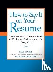 Karsh, Brad, Pike, Courtney - How to Say It on Your Resume