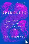 Juli Berwald - Spineless