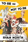 North, Ryan - To Be or Not to Be