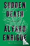 Enrigue, Álvaro - Sudden Death