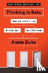 Duke, Annie - Thinking in Bets
