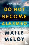Meloy, Maile - Do Not Become Alarmed