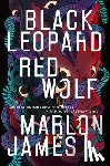 Marlon James - Black Leopard, Red Wolf