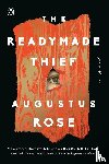 Rose, Augustus - The Readymade Thief