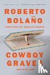 Bolano, Roberto - Cowboy Graves