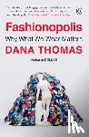 Thomas, Dana - Fashionopolis