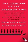 Lukianoff, Greg, Haidt, Jonathan - Coddling of the American Mind