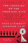 Greg Lukianoff, Jonathan Haidt - The Coddling of the American Mind