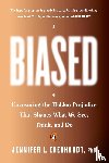 Eberhardt, Jennifer L. - Biased
