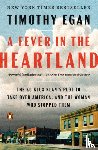 Egan, Timothy - A Fever in the Heartland