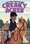 Brill, Calista - Creaky Acres: A Graphic Novel