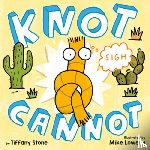 Stone, Tiffany - Knot Cannot